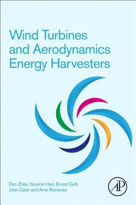 Wind Turbines and Aerodynamics Energy Harvesters by Zhao, Dan