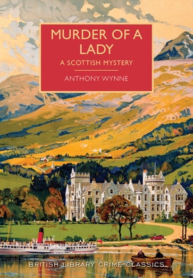 Murder of a Lady: A Scottish Mystery by Wynne, Anthony