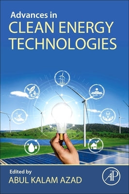 Advances in Clean Energy Technologies by Azad, Abul Kalam