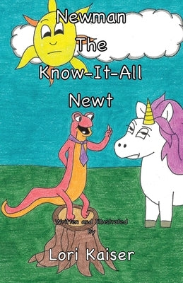 Newman the Know It All Newt by Kaiser, Lori