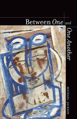 Between One and One Another by Jackson, Michael