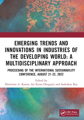 Emerging Trends and Innovations in Industries of the Developing World: A Multidisciplinary Approach by Karras, Dimitrios A.