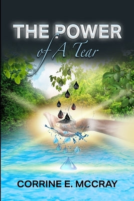The Power Of A Tear by McCray, Corrine E.
