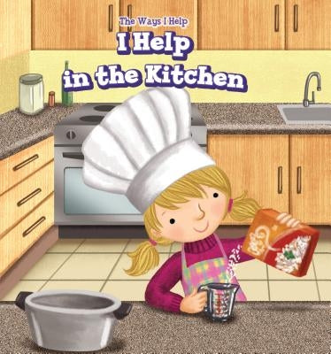 I Help in the Kitchen by Richards, Cassandra