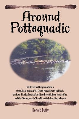 Around Pottequadic by Duffy, Donald