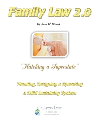 Family Law 2.0: Hatching a Superstate... by Wemple, Aaron