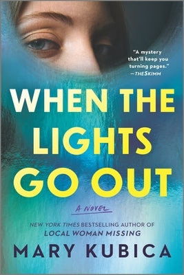 When the Lights Go Out: A Thrilling Suspense Novel from the Author of Local Woman Missing by Kubica, Mary
