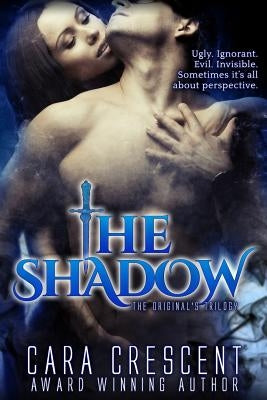 The Shadow: The Original's Trilogy by Crescent, Cara