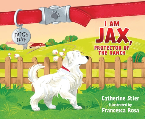 I Am Jax, Protector of the Ranch: Volume 1 by Stier, Catherine