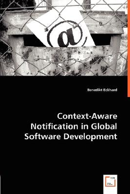 Context-Aware Notification in Global Software Development by Eckhard, Benedikt