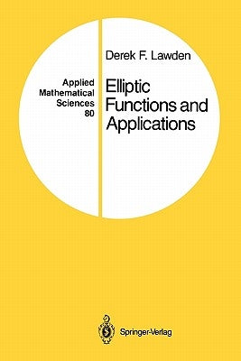 Elliptic Functions and Applications by Lawden, Derek F.