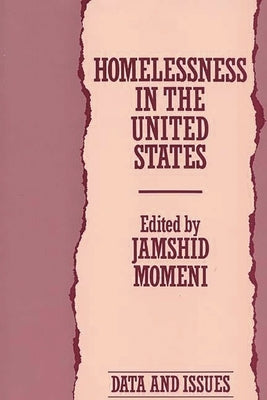Homelessness in the United States: Data and Issues by Momeni, Jamshid a.