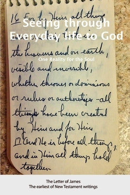 Seeing Through Everyday Life To God: One Reality for the Soul by Underhill, Rick Sherman