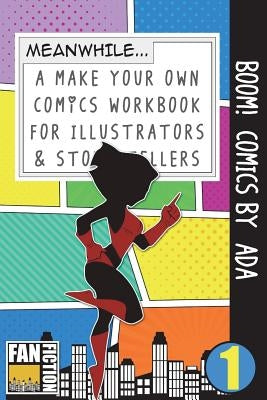 Boom! Comics by ADA: A What Happens Next Comic Book for Budding Illustrators and Story Tellers by Dojinshi, Bokkaku