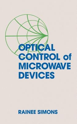 Optical Control of Microwave Devices by Simons, Rainee N.