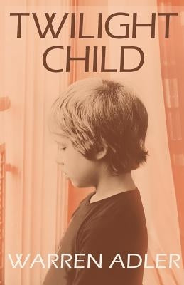 Twilight Child by Adler, Warren