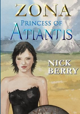 Zona: Princess of Atlantis by Berry, Nick