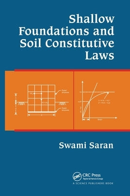 Shallow Foundations and Soil Constitutive Laws by Saran, Swami