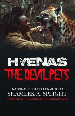 Hyenas: The Devil Pets by Speight, Shameek