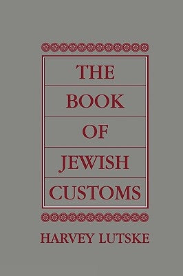 The Book of Jewish Customs by Lutske, Harvey