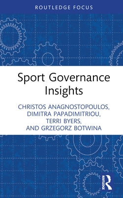 Sport Governance Insights by Anagnostopoulos, Christos
