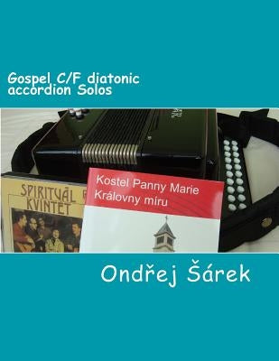 Gospel C/F diatonic accordion Solos by Sarek, Ondrej