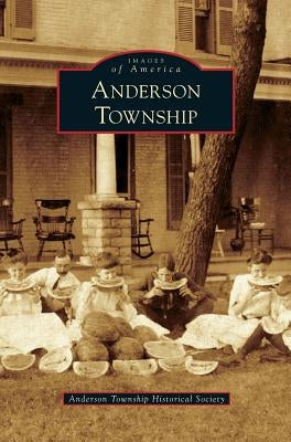 Anderson Township by Anderson Township Historical Society