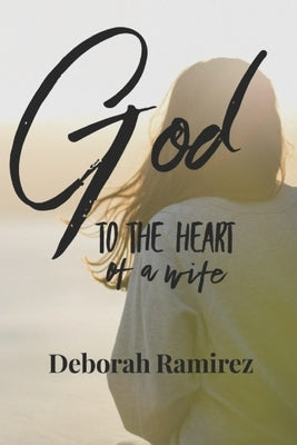 God to the heart of a Wife by Ramirez, Deborah
