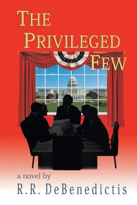 The Privileged Few by Debenedictis, Richard