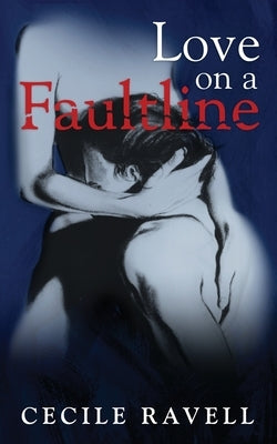 Love on a Faultline by Ravell, Cecile