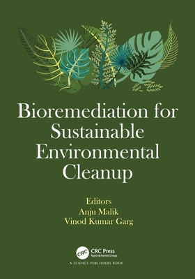 Bioremediation for Sustainable Environmental Cleanup by Malik, Anju