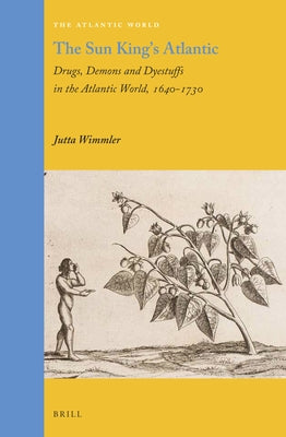 The Sun King's Atlantic by Wimmler, Jutta