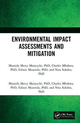 Environmental Impact Assessments and Mitigation by Manyuchi, Musaida Mercy