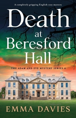 Death at Beresford Hall: A completely gripping English cozy mystery by Davies, Emma