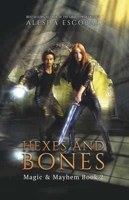 Hexes and Bones by Escobar, Alesha