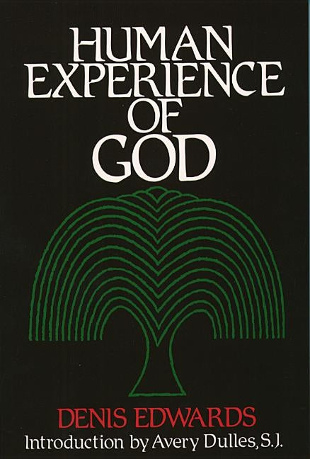 Human Experience of God by Edwards, Denis