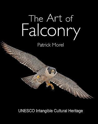 The Art of Falconry by Morel, Patrick