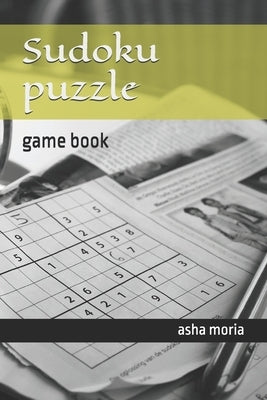 Sudoku puzzle: game book by Moria, Asha