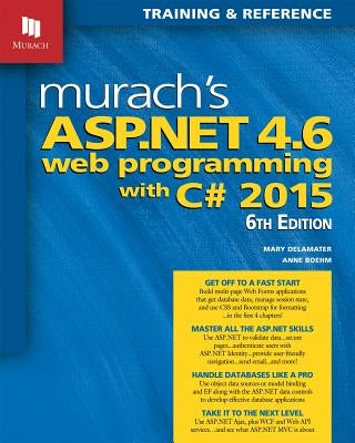 Murach's ASP.NET 4.6 Web Programming with C# 2015 by Boehm, Anne