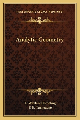 Analytic Geometry by Dowling, L. Wayland