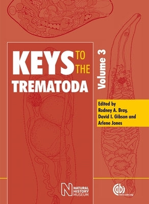 Keys to the Trematoda, Volume 3 by Bray, Rodney