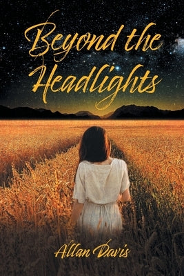 Beyond the Headlights by Davis, Allan