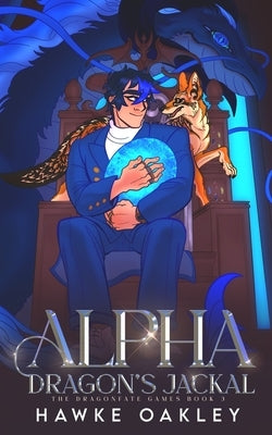 Alpha Dragon's Jackal by Oakley, Hawke