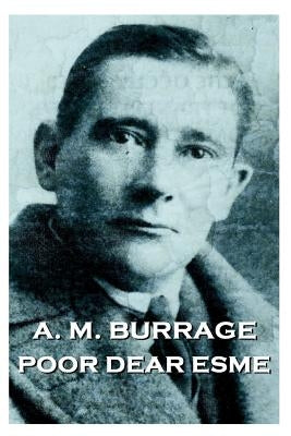 A.M. Burrage - Poor Dear Esme by Burrage, A. M.