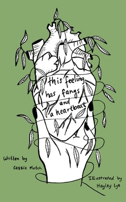 This Feeling Has Fangs and a Heartbeat by Mutch, Cassie