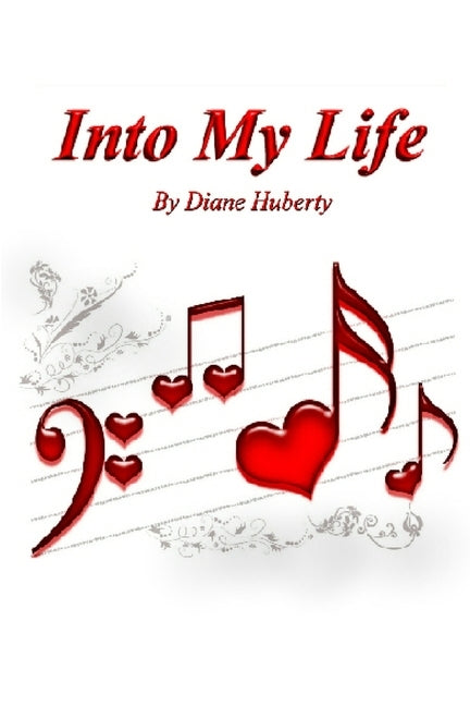 Into My Life by Huberty, Diane