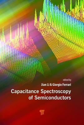 Capacitance Spectroscopy of Semiconductors by Li, Jian V.