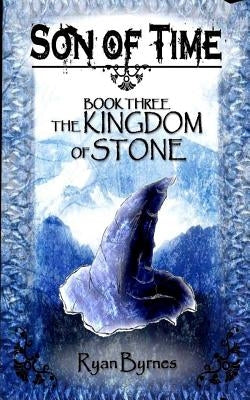 The Kingdom of Stones by Byrnes, Ryan