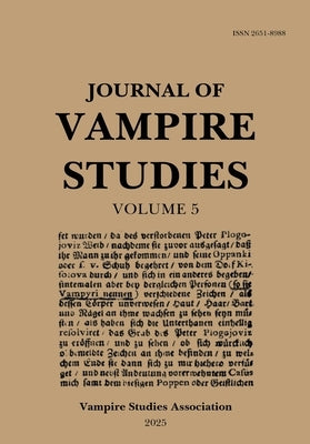 Journal of Vampire Studies: Vol. 5 (2025) by Hogg, Anthony