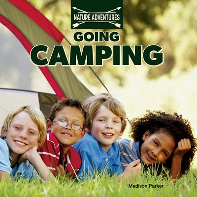 Going Camping by Parker, Madison